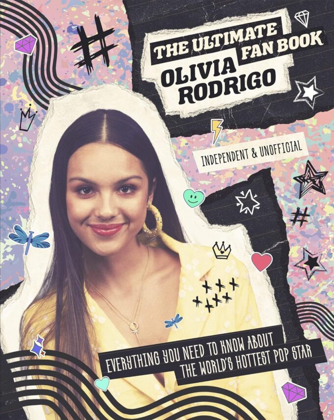 Olivia Rodrigo The Ultimate Fan Book (Hardcover) Olivia Rodrigo Olivia Rodrigo